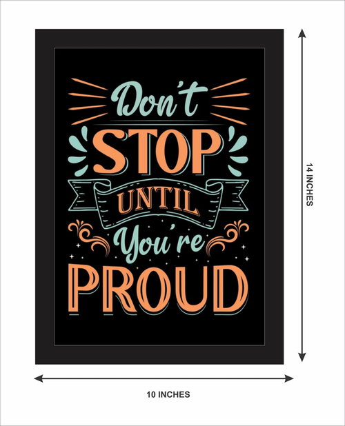 Don't Stop Until You're Proud frame - 10x14 inch size dimensions