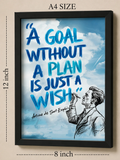 A Goal Without A Plan Is Just A Wish framed poster with dimensions - A4 size 8x12 inch